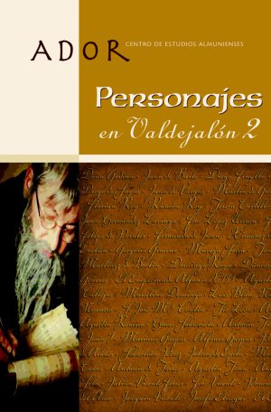 ADOR 16 - Personajes en Valdejalón II - Centro de Estudios AlmuniensesADOR 16 - Personajes en Valdejalón II - Centro de Estudios Almunienses
