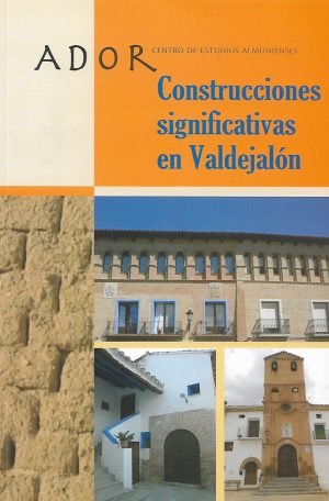 ADOR 17 - Construcciones significativas en Valdejalón - Centro de Estudios Almunienses