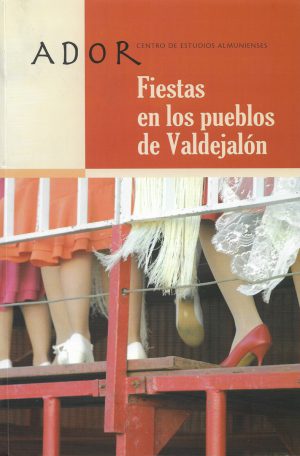ADOR NUM.18 - FIESTAS EN LOS PUEBLOS DE VALDEJALÓN - Centro de Estudios Almunienses