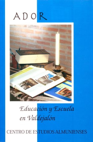 ADOR NUM.10 - EDUCACIÓN Y ESCUELA EN VALDEJALÓN - Centro de Estudios Almunienses