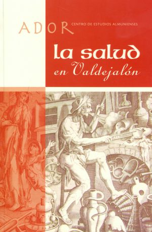 ADOR NUM.11 - LA SALUD EN VALDEJALÓN - Centro de Estudios Almunienses