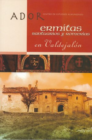 Ador 14 - Ermitas Santuarios y Romerías en Valdejalón - Centro de Estudios Almunienses