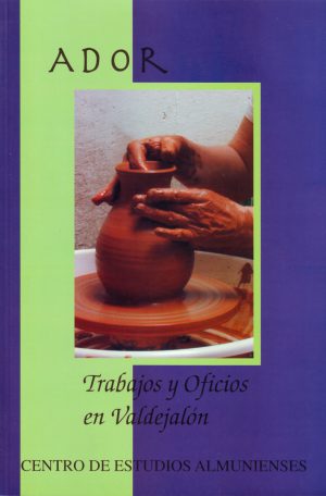 ADOR NUM.8 - TRABAJOS Y OFICIOS EN VALDEJALÓN - Centro de Estudios Almunienses